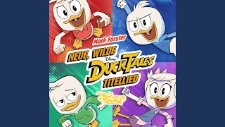 Neue, Wilde Ducktales - Titellied (Aus Ducktales)