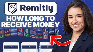 How Long Does It Take To Receive Money on Remitly? (Updated Tutorial)