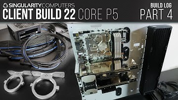 SC Build #22: Core P5: Part 4