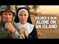 A Soldier And A Nun Stuck Alone On A Deserted Island 