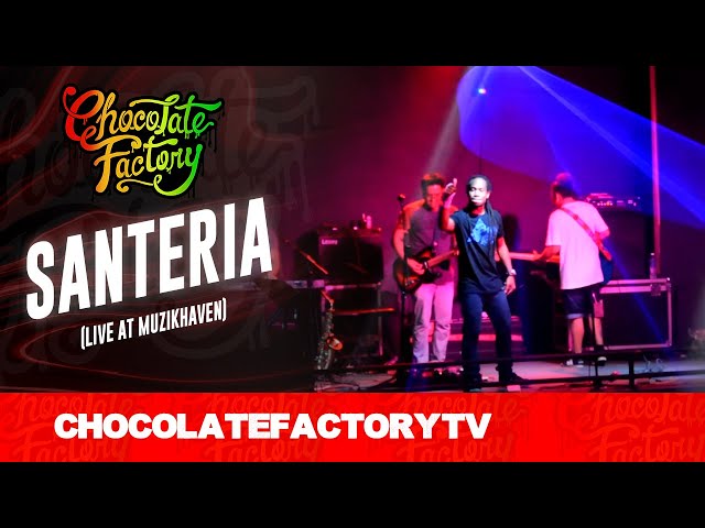 Chocolate Factory - SANTERIA (Live at Muzikhaven) class=