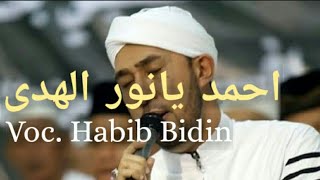Ahmad Ya Nurol Huda | Habib Bidin & Azzahir