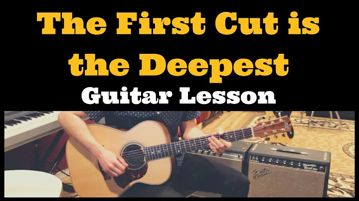 Apprenez à jouer 'The First Cut is the Deepest' à la guitare