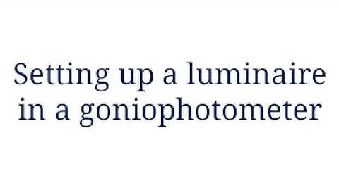 Setting up a luminaire in a goniophotometer