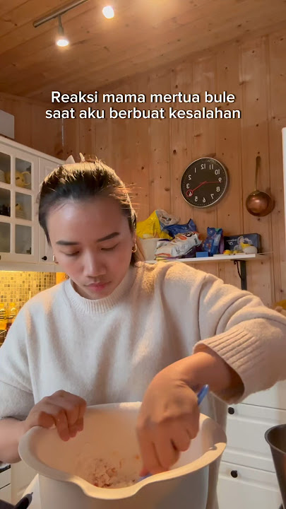 Mertua bule kalau menantunya buat salah. Ternyata reaksinya di luar ekspetasi 🥹