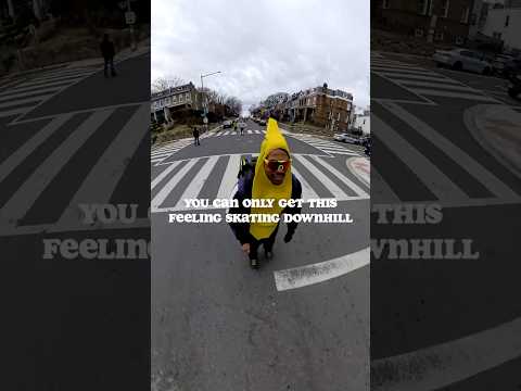 You can only get this feeling skating downhill