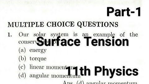 Multiple choice Questions-1, chapter 10: mechanical properties of fluids,  Surface Tension, #viral