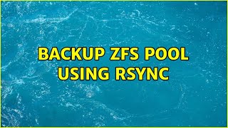 Backup ZFS pool using rsync (3 Solutions!!)
