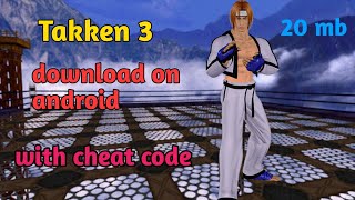 Takken 3 for Android|| with cheat codes|| in 20 mb by gamolcano screenshot 4