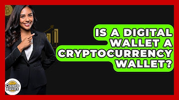 Is A Digital Wallet A Cryptocurrency Wallet? - CryptoBasics360.com