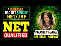 UGC NET Political Science Topper Interview | JRF Topper Interview | UGC NET Topper Prarthna Sharma