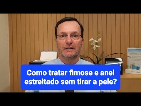 COMO TRATAR FIMOSE OU ANEL ESTREITADO SEM TIRAR A PELE