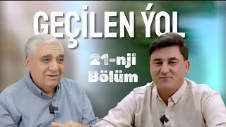Türkmenistanyñ halk artisti Akmyrat Caryýew bilen Gecilen ýoluñ 21-nji sany 2025
