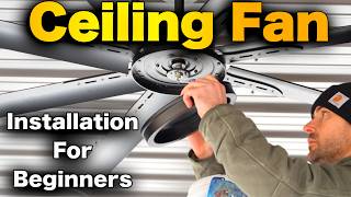 How To Install A Ceiling Fan  BEGINNERS GUIDE