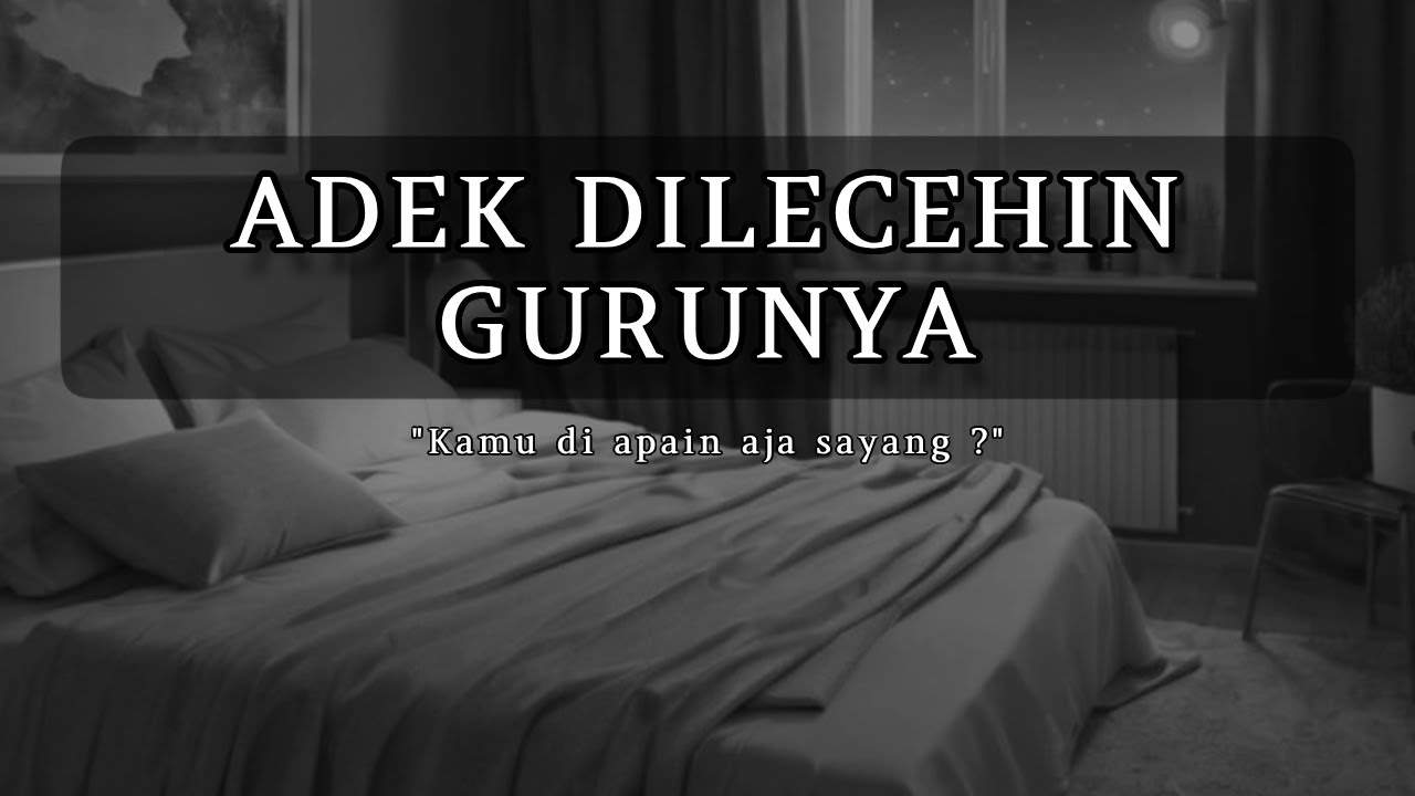 ASMR | Adek Dilecehin [Kakak] [Comfort] [Manjain]