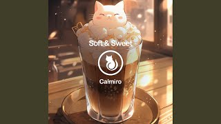 Soft & Sweet