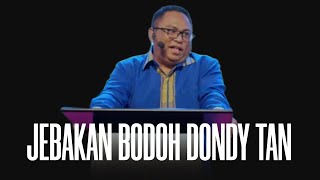 Pdt. Esra Soru : JEBAKAN BODOH DONDY TAN