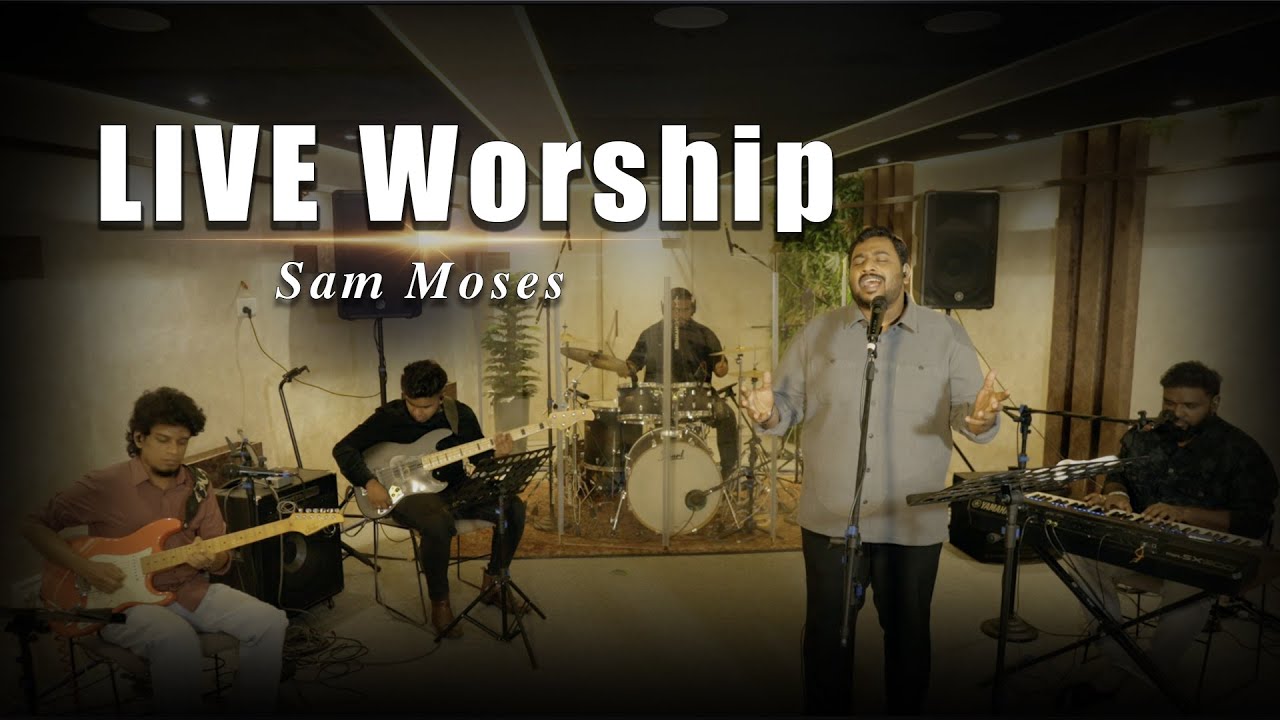 Live Praise & Worship | Sam Moses | Latest Tamil Christian Worship