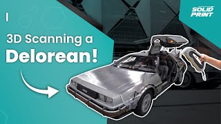 Details 3D scanning a DELOREAN for reverse engineering! News