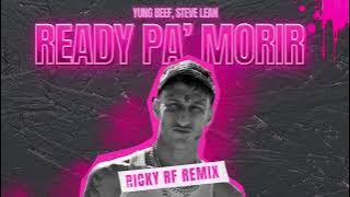 Yung Beef & Steve Lean, Ricky RF - Ready pa morir (Ricky RF remix)