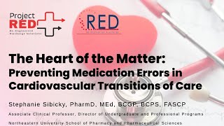 The Heart of the Matter: Preventing medication errors in cardiovascular transitions of care.