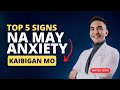 Top 5 signs na may anxiety kaibigan mo kilimanguru