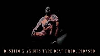 BUSHIDO &amp; ANIMUS CCN4 TYPE BEAT PROD. PIQASSO