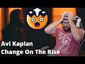 AVI KAPLAN - "Change on the Rise" | First time hearing | Patreon Request