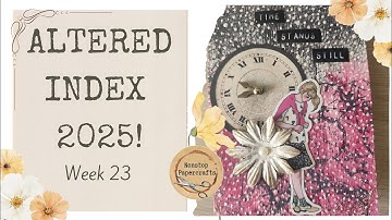 Altered Index 2025 Challenge | Week TwentyThree