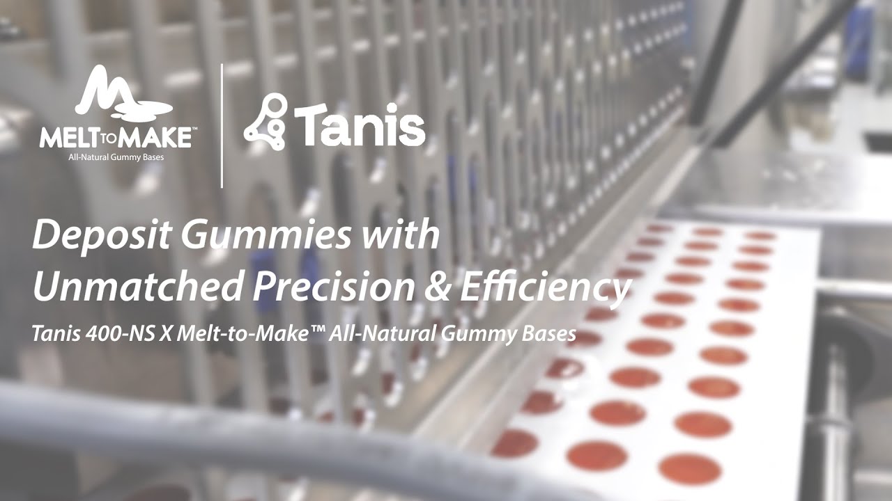 Depositing Gummies with Precision & Efficiency: Tanis 400-NS Depositor x Melt-to-Make™