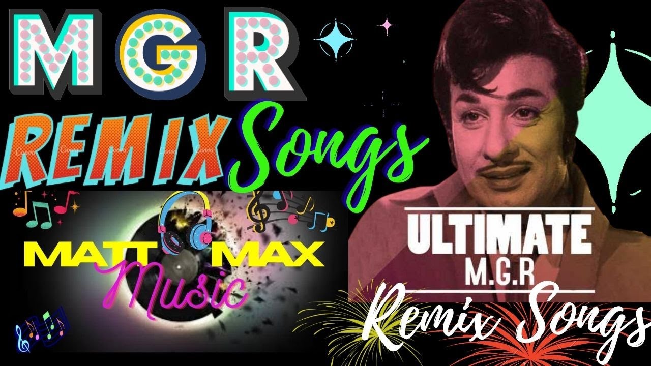 SUPER HIT MGR SONGS REMIX  MGR OLD SONGS REMIX VERSION  MATT MAX MUSIC  MGR  OLD HIT SONGS 