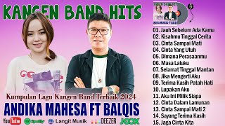 Andika Mahesa ft Balqis Kangen Band - Jauh Sebelum Ada Kamu, Kisahmu Tinggal Cerita Bikin Baper