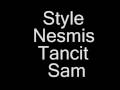 Style nesmis tancit sam