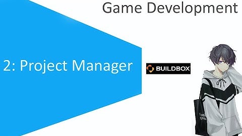 2: Project Manager of Buildbox 3 in urdu
