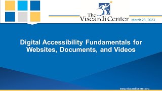 Viscardi - Digital Accessibility Fundamentals​ for Websites, Documents, and Videos​