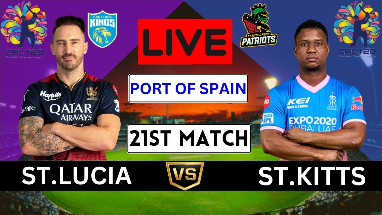 CPL 2023 Live ST LUCIA VS ST KITTS SLK VS SKNP SKNP VS SLK Live score and commentary