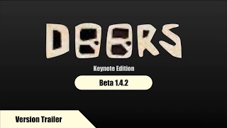 Doors Keynote Edition | Beta 1.4.2 Trailer