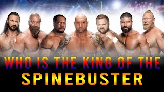 Who is the King of the Spinebuster by DriveMeCrazy