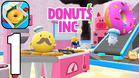 Donut Inc. - Gameplay Walkthrough Part 1 Full Tutorial Game (Android,iOS)