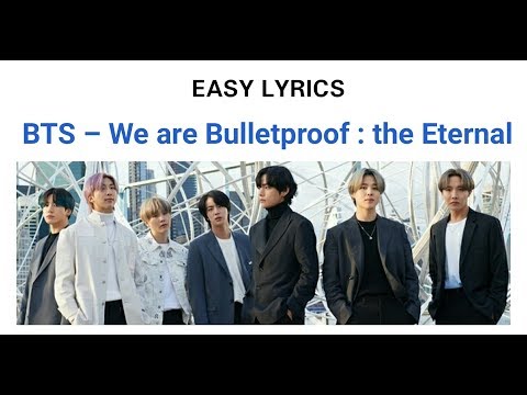 BTS – We are Bulletproof : the Eternal ( Easy Lyrics)