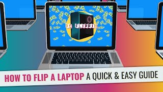 How To Flip A Laptop - A Quick Guide