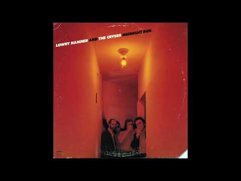 The Cryers — Lowry Hamner & The Cryers - Midnight Run