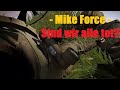 Mike Force - Sind wir alle tot?