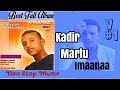 Best Afaan Oromo Album Kadir Martu Vol 1 Imaanaa Non Stop Biyyoo Production Ethiopianmusic 