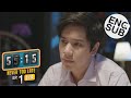 [Eng Sub] 55:15 NEVER TOO LATE | EP.1 [1/4]