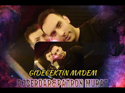 DjSerdar FT PatronMurat GİDECEKTİN MADEM 2025 Arabeskrap Damar Yenişarkısıyla 