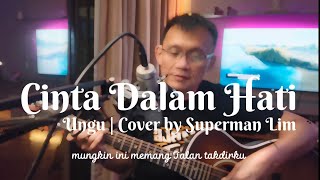Cinta Dalam Hati | Ungu | Munkin ini jalan takdirku mengagumi tanpa dicintai