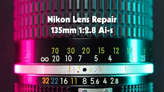 Nikon 135mm 1:2.8 Ai-s  |  Lens Repair