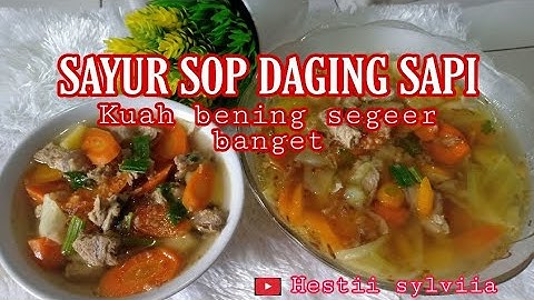 SOP DAGING SAPI KUAH BENING SEGERRR & GURIH BANGET