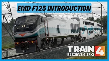 TSW4 | EARLY ACCESS | EMD F125 Introduction Training | Metrolink F125